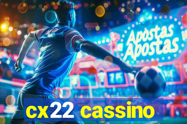 cx22 cassino